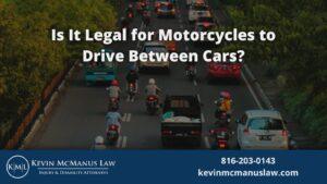 Is It Legal for Motorcycles to Drive Between Cars?